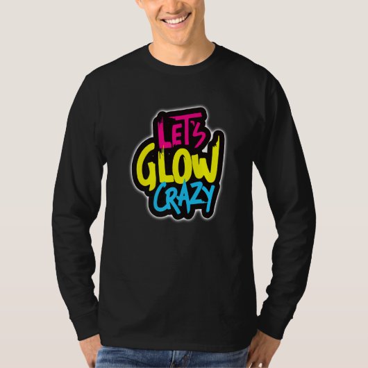 Laten we rustig gloeien, in heldere kleuren Draag T-shirt (Voorkant)