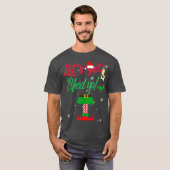 Laten we rustig worden Drink met kerstcadeautjes T-shirt (Voorkant volledig)