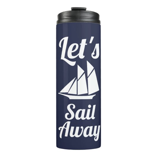 Laten we Sail Away White Sailboat Silhouette Thermosbeker (Voorkant)