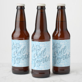 Laten we samen chillen | Trendy Ice Blue Bier Etiket