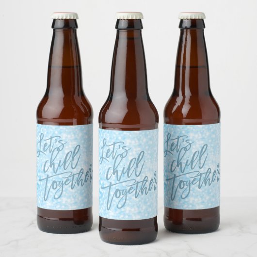 Laten we samen chillen | Trendy Ice Blue Bier Etiket (Flessen)