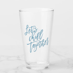 Laten we samen chillen Trendy Ice Blue Glas