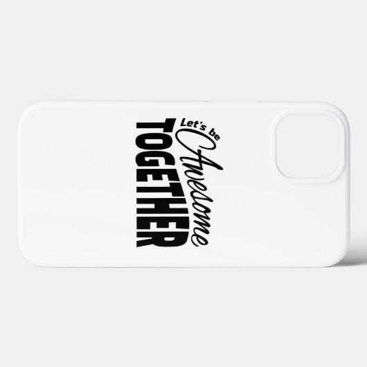 Laten we samen Geweldige zijn Case-Mate iPhone Case (Achterkant (horizontaal))