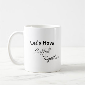Laten we samen koffie drinken Valentijnsdag Mok