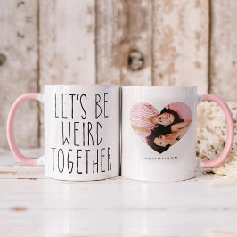 Laten we samen raar zijn | BESTIES Foto en tekst Mok
