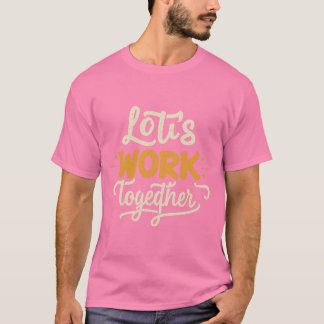 Laten we samenwerken met Pink T-shirt