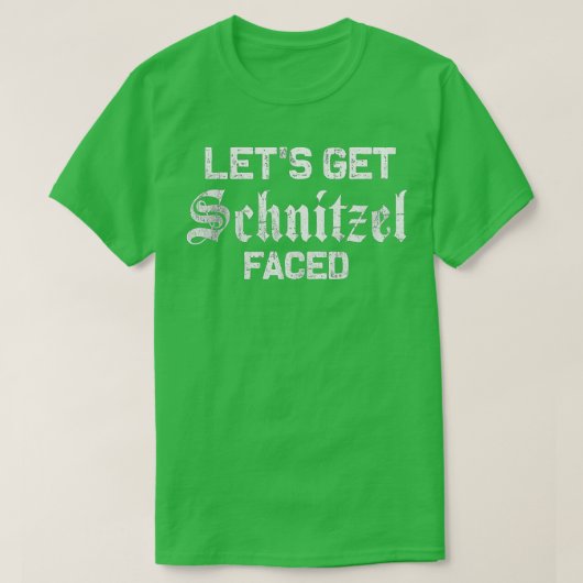 Laten we Schnitzel voor ogen houden bij het drinke T-shirt (Design voorkant)