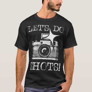 Laten we schoten doen - grappige fotograaf camera t-shirt