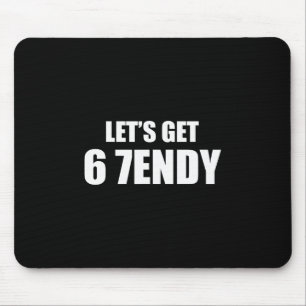 Laten we Sendy 67 Zes Zeven 7endy 6 7endy 67 Meme  Muismat