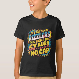Laten we Sendy Rizzlers 67 Aura Meme Design krijge T-shirt
