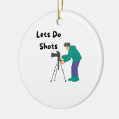 Laten we Shots doen met een fotograaf Keramisch Ornament (Links)