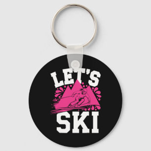 Laten we Ski Girl Humor Wintersport en Sneeuwadven Sleutelhanger