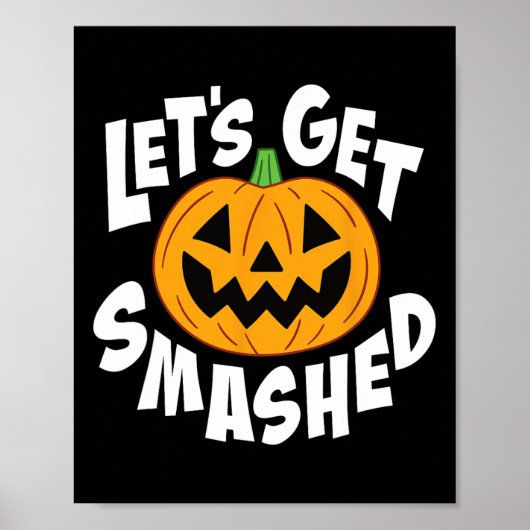 Laten we smashed grappige Halloween pompoen glimla Poster (Voorkant)