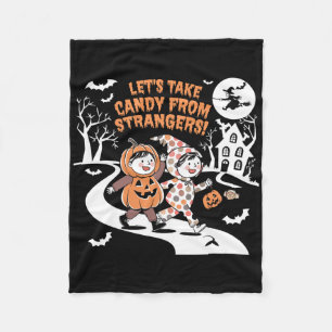Laten we Snoep nemen van vreemden Grappig Hallowee Fleece Deken
