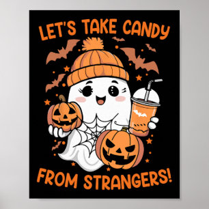 Laten we Snoep nemen van vreemden Grappig Hallowee Poster