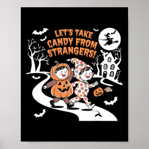 Laten we Snoep nemen van vreemden Grappig Hallowee Poster