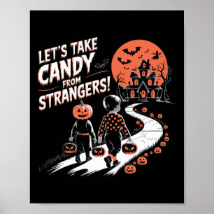 Laten we Snoep nemen van vreemden Grappig Hallowee Poster