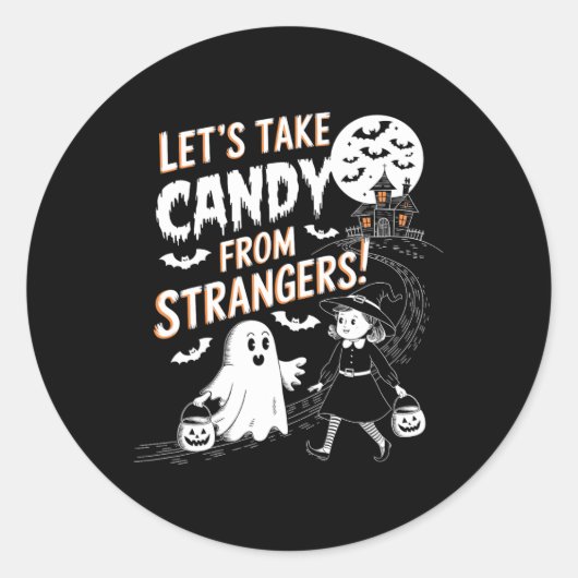 Laten we Snoep nemen van vreemden Grappig Hallowee Ronde Sticker (Voorkant)