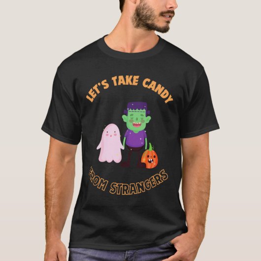 Laten we Snoep nemen van vreemden op Halloween - U T-shirt (Voorkant)