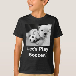 Laten we Soccer spelen!  Engelse bulldog Puppy T-shirt
