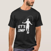 Laten we springen Training Gym Rope Jumping Cardio T-shirt (Voorkant)
