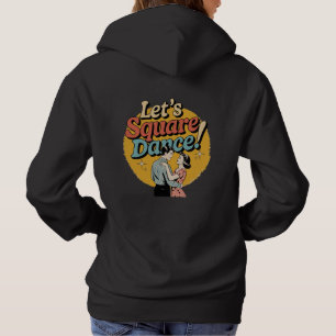 Laten we Square Dance doen Retro cadeau voor squar Hoodie