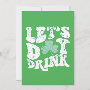 Laten we St. Patrick Paddy Lucky Charm drinken Feestdagenkaart