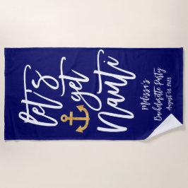 Laten we stout zijn | Grappige nautische vrijgezel Strandlaken