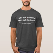 Laten we studenten eten - Grappige leraar T-shirt (Voorkant)
