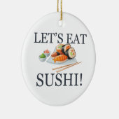 Laten we Sushi eten Keramisch Ornament (Rechts)