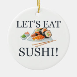 Laten we Sushi eten Keramisch Ornament