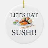 Laten we Sushi eten Keramisch Ornament (Achterkant)