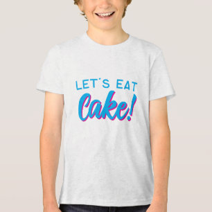 Laten we taart eten Funny bakken liefhebber Cute d Tri-Blend Shirt