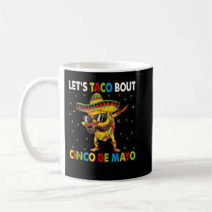 Laten we Taco Bout Cinco De Mayo Dabbing Taco Mexi Koffiemok