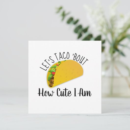 Laten we Taco 'Bout How Cute I Am' (Staand voorkant)