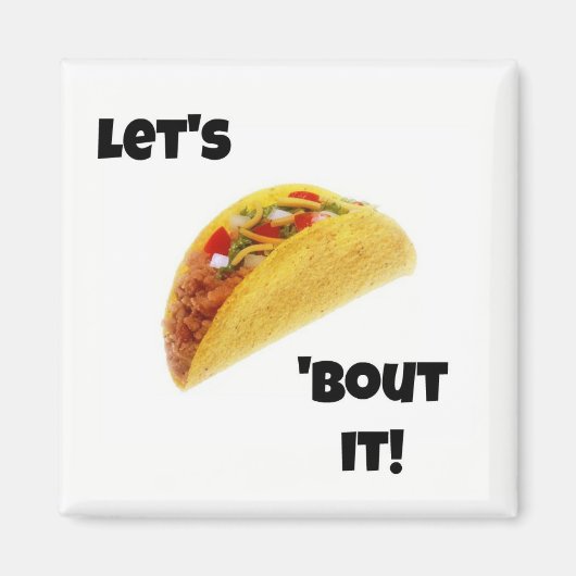 Laten we Taco 'Bout it! Magnet (Voorkant)