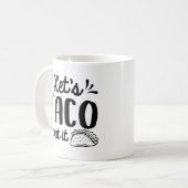 Laten we Taco "Bout it" zeggen Koffiemok (Voorkant links)
