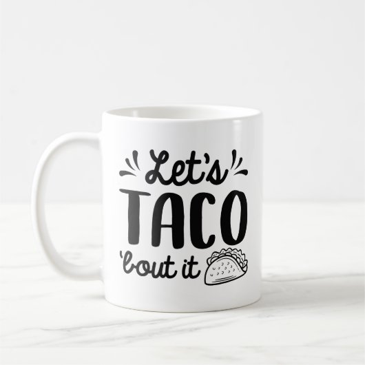 Laten we Taco "Bout it" zeggen Koffiemok (Links)