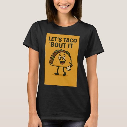 Laten we Taco "Bout it" zeggen T-shirt (Voorkant)