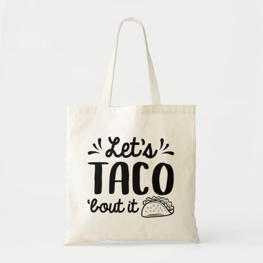 Laten we Taco "Bout it" zeggen Tote Bag (Voorkant)