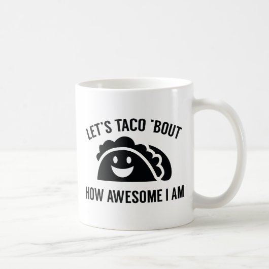 Laten we Taco 'Bout' Koffiemok (Rechts)