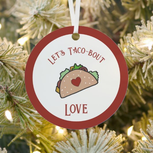  Laten we Taco-bout Liefde Metalen Ornament (Insitu)