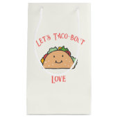 Laten we Taco-bout Love  Klein Cadeauzakje (Voorkant)