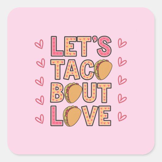 Laten we Taco Bout Love Vierkante Sticker (Voorkant)