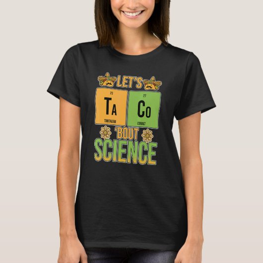 Laten we Taco Bout Science Periodic Table Chemistr T-shirt (Voorkant)