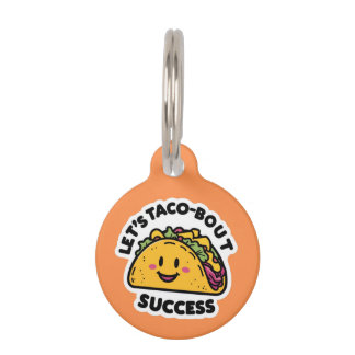 Laten we Taco-Bout Succes - Schattige Motivatie Huisdierpenning
