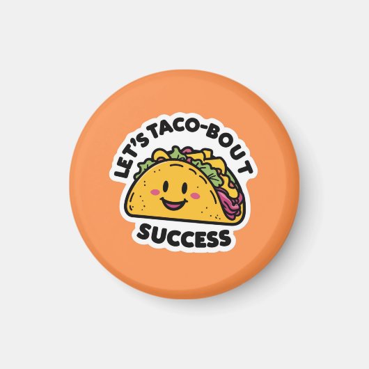 Laten we Taco-Bout Succes - Schattige Motivatie Magneet (Voorkant)