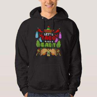 Laten we Taco een Baby Zwangerschapscinco De Mayo Hoodie