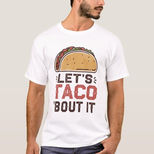 Laten we taco er maar over vertellen t-shirt (Voorkant)