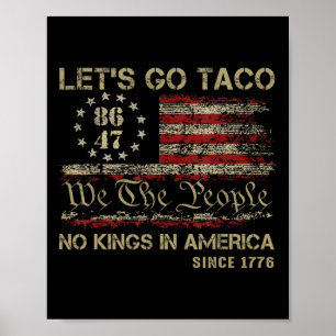 Laten we taco gaan Geen koningen in Amerika sinds Poster